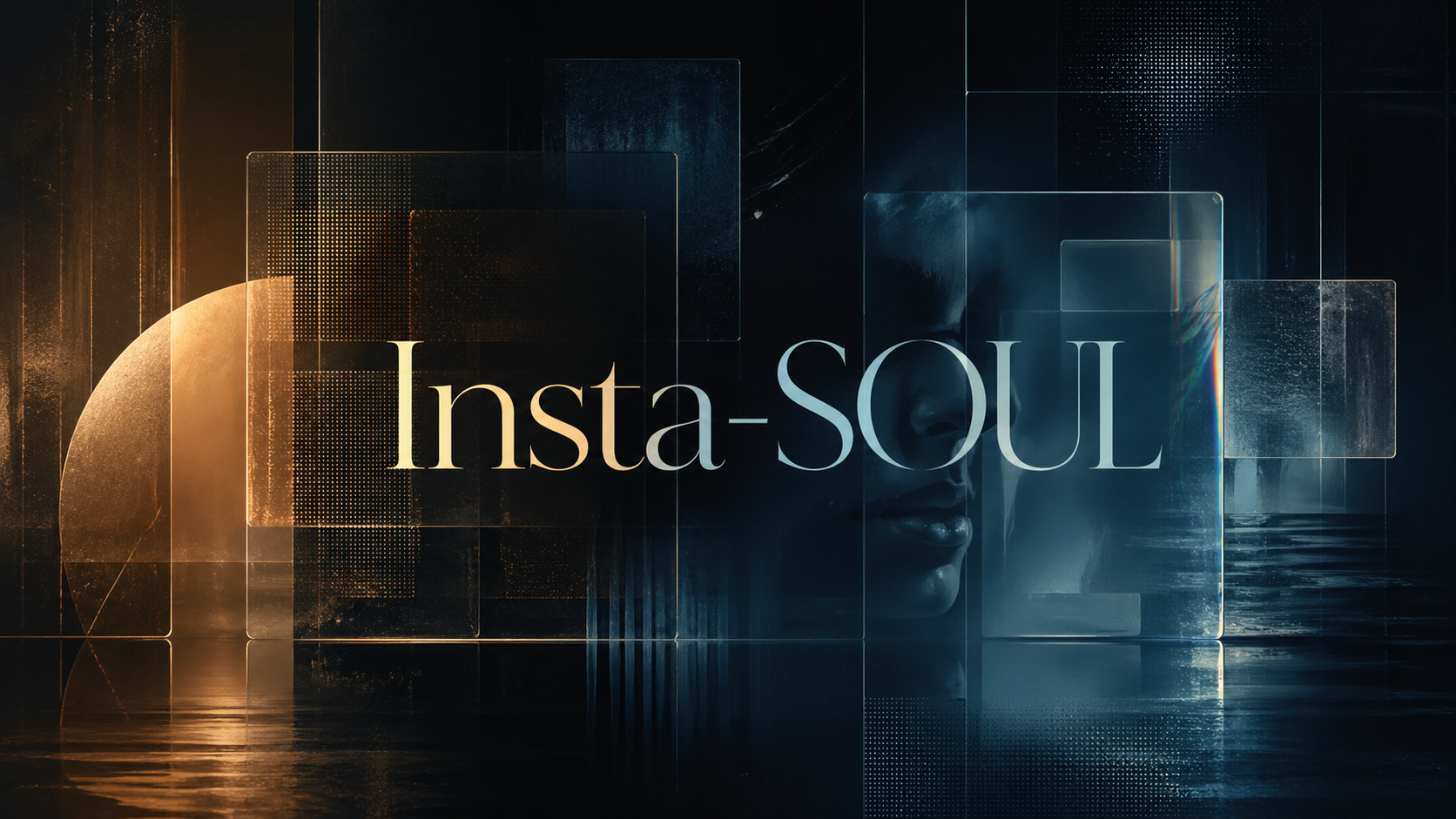 Insta-SOUL — Schichten transparenter Flächen, die ein Gesicht teils zeigen und teils verdecken; warmes Licht links, kühles Blau rechts.